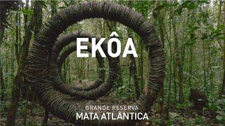 Ekôa | Histórias da Grande Reserva Mata Atlântica - Ep. 22