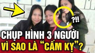 Thực hư câu chuyện tâm linh 'KHÔNG CHỤP ẢNH 3 NGƯỜI' vì người giữa sẽ GẶP HỌA SÁT THÂN | Tin 3 Phút