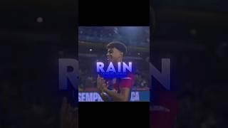 Rain - Ft. Lamine Yamal 