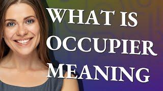 Occupier | meaning of Occupier