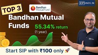 Top 3 Bandhan Mutual Fund Schemes | Best Performing Funds 2025 | High Returns & SIP Details