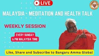 LIVEMalaysia Melmarvathur Adhiparasakthi Weekly Meditation Session| DEC 29, 2024 | 6:00PM MY Time