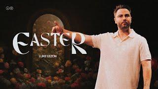 SUNDAY EASTER | PASTOR LUKE LEZON | LIFEBRIDGE CHURCH