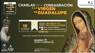 Día 7 - Charlas Complementarias para la  Consagración a la Virgen de Guadalupe