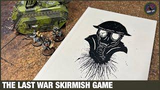 THE LAST WAR - Skirmish Game Overview - Mini Agnostic Perfect For Death Korp Krieg Models & TANKS!