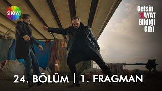 Gelsin Hayat Bildiği Gibi 24. Bölüm 1. Fragman | "Ne istedin babamdan?"