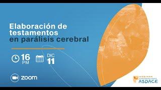 Webinar "Conversaciones ASPACE" "Testamentos en parálisis cerebral"