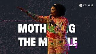 Mothering the Mantle w Ap. Cynthia Thompson