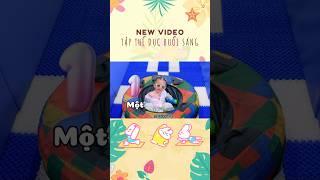 Bài hát Tập Thể Dục Buổi Sáng #nhacthieunhi #vietnamese #vietnameseforkids #hoctiengviet #nhacviet