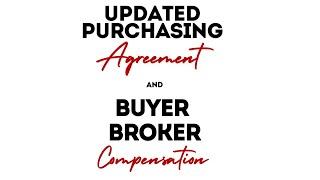 Updated Purchase Agreement & Buyer Broker Compensation