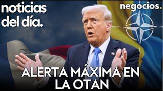 NOTICIAS DEL DÍA: Trump deja por los suelos a Francia, alerta máxima en la OTAN y Ucrania advierte
