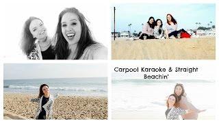 Carpool Karaoke & Straight Beachin'