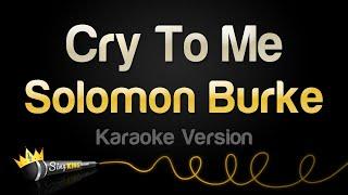 Solomon Burke - Cry To Me (Karaoke Version)