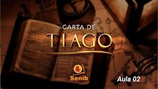 Senib - Carta de Tiago | Aula 03