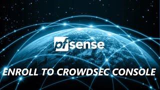 How To Enroll pfSense To The CrowdSec Console