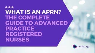 What is an APRN? The Complete Guide to Advanced Practice Registered Nurses