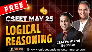 FREE CSEET ONLINE LECTURES | LOGICAL REASONING | CSEET MAY 25 | LECTURE 16 | CMA PUSHKRAJ BEDEKAR