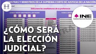 INE presenta el diseño de boletas para la elección judicial ¿cómo será la votación de jueces?