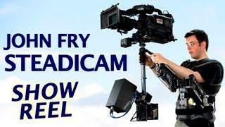 Steadicam Showreel 2011 - Steadicam Operator John E Fry