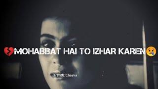 MOHABBAT HAI TO IZHAR KAREN  | Best Shayari Watsapp Status Video | Trendz Chaska