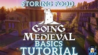 Going Medieval Basics Tutorial, The Best Setup for Food Storage