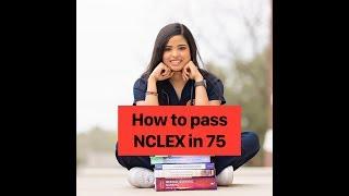 How to Pass NCLEX in 75