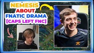 Nemesis About FNATIC Situation [When Caps Left]