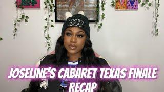 JOSELINE’S CABARET TEXAS FINALE RECAP