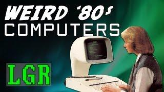 LGR - Strangest Computer Designs of the '80s