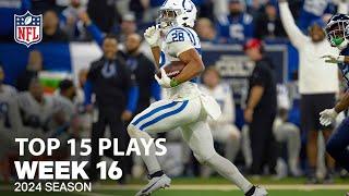 Top 15 Plays From Week 16 | NFL 2024 Season