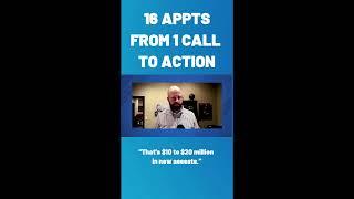 This Financial Advisor Got 16 Appointments from 1 Call to Action!