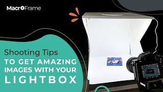 Tips for getting professional images with a Lightbox