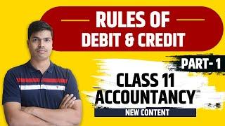 Rules of Debit & Credit class 11 accounts | Part 1 | Nature of Accounts & Golden rules of Accounting