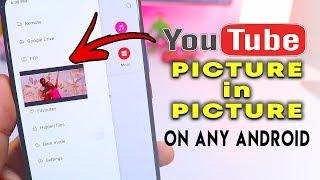 Youtube Picture and Picture Mode on ANY ANDROID | No Root, No Unlock