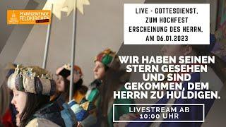 Livestream vom  Hochfest "Erscheinung des Herrn"(Dreikönigstag) LIVE aus Feldkirchen, am 6.1.2023