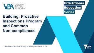 Practitioner Education Series - Building: Proactive Inspections Program ​and Common ​Non-compliances