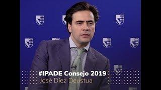 #IPADE Consejo 2019 |  José Díez Deustua