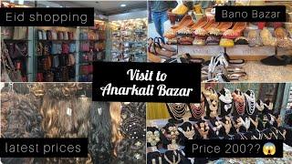 A Visit to Anarkali Market Lahore | Eid shopping 2023 | Latest prices | Bano Bazar