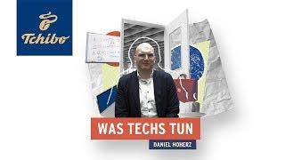 Was Techs tun - Episode 2: Daniel Hoherz | Tchibo Karriere