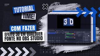 Como fazer efeito 3D em qualquer fonte no OBS Studio