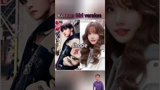 Korean girl version #bts #girl #v #jk #rm #suga #jin #jimin #jhope #btsshorts #viral