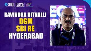 Ravindra Hitnalli | DGM SBI RE Hyderabad | SBI Mega Property Show 2022