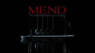 X2truble - Mend Ft. Iba Umbah