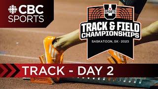 U Sports Track & Field National Championship: Track | DAY 2 | CBC Sports