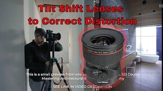 How to use Tilt Shift Lenses to Correct Distortion for Interior Photography