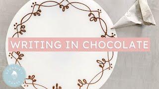 How To Write And Decorate In Chocolate | Georgia's Cakes