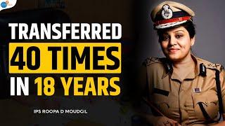 A Lady IPS Officer's Life Struggles | IPS Roopa D Moudgil | Lady Singham | Josh Talks