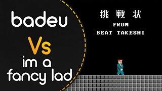 badeu vs im a fancy lad! // Unknown Artist - Main Thema (fieryrage) [Extra]