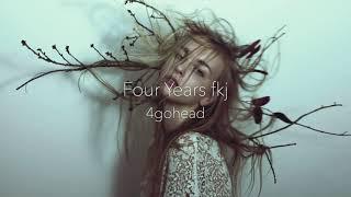 Four Years Fkj  4gohead