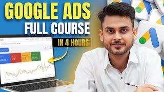 FREE Google Ads Masterclass For Beginners To Advance level | Learn Google Ads in 4 Hours